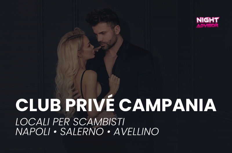 Club Prive Campania Napoli Salerno Avellino