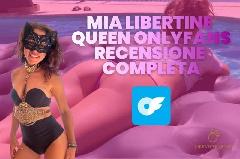 Mia Libertine Queen OnlyFans: recensione completa del brand Libertine Queen su Night Advisor!